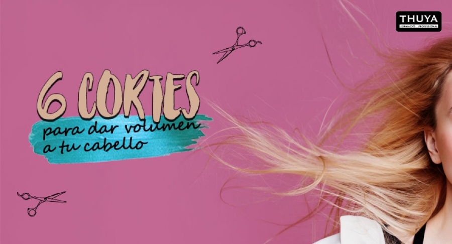 6 Cortes para dar volumen a tu cabello