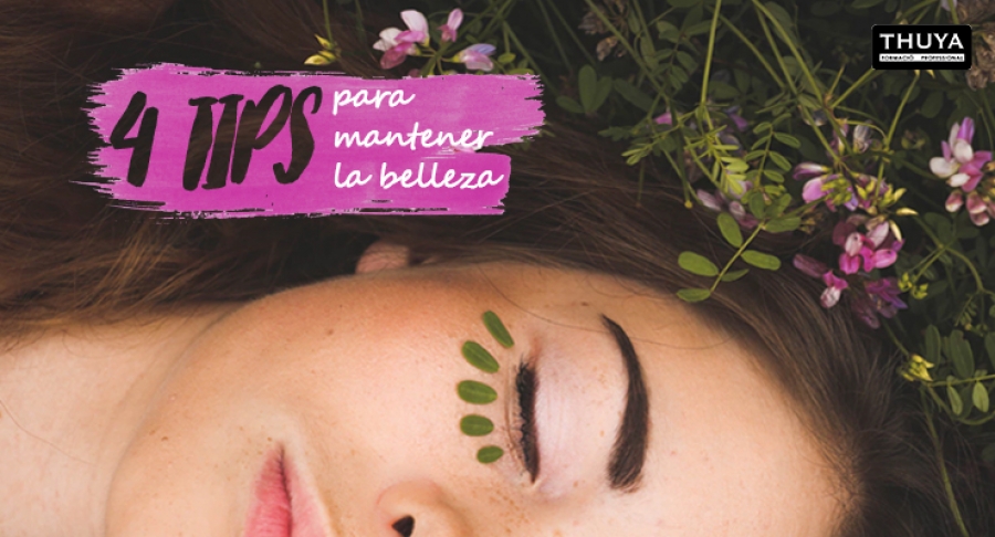 4 Tips para mantener la belleza