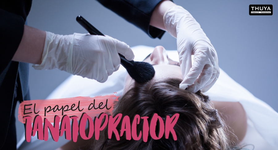 El papel de tanatopractor hoy en día