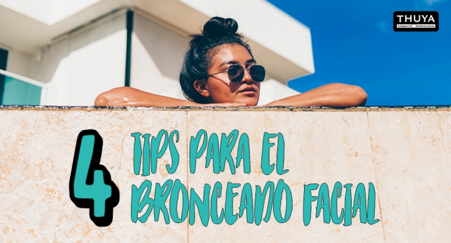 4 Tips para el bronceado facial