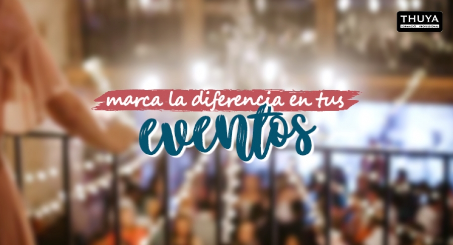Marca la diferencia con tus eventos
