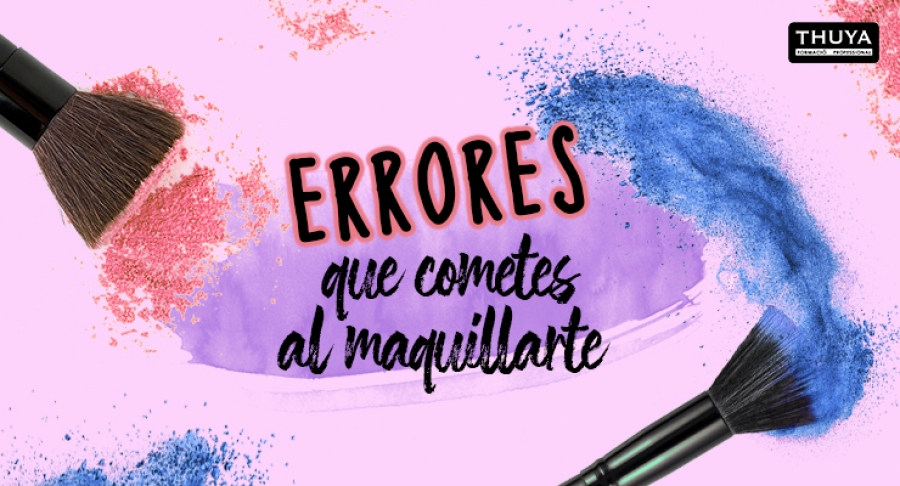 Errores que cometes al maquillarte