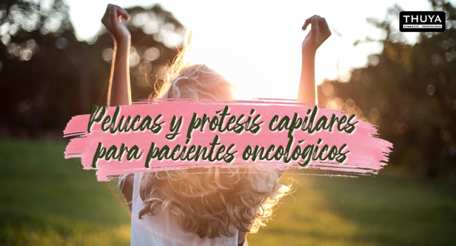 Pelucas y prótesis capilares oncológicas