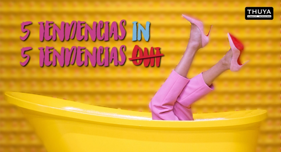 5 tendencias in + 5 tendencias out