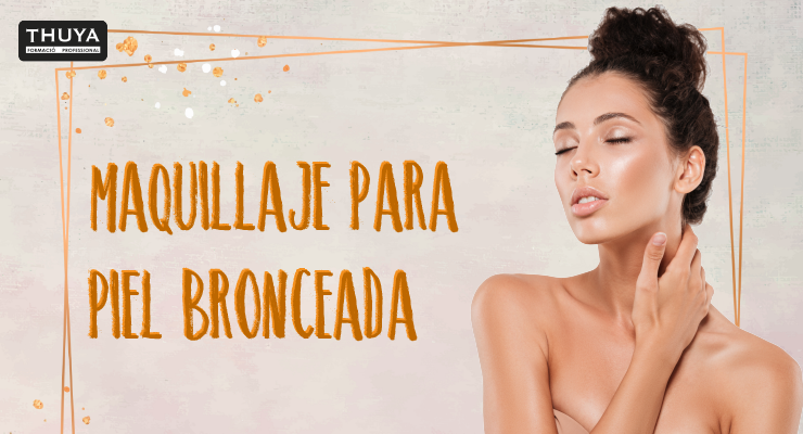 Maquillaje para cuando tienes la piel bronceada