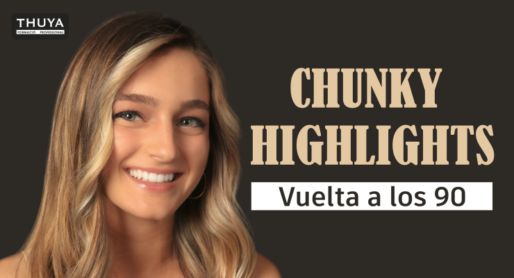 Chunky highlights: vuelta a los 90