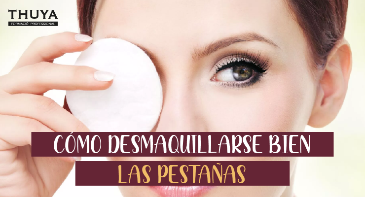 Cómo desmaquillarse bien las pestañas