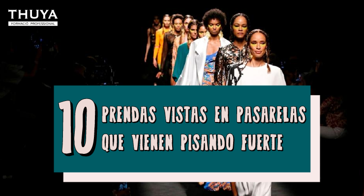 10 prendas vistas en pasarelas que vienen pisando fuerte