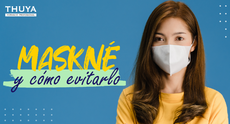 El maskné y cómo evitarlo