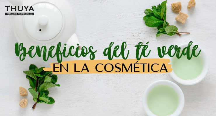 Beneficios del té verde en la cosmética