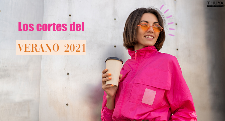 Los cortes del verano 2021