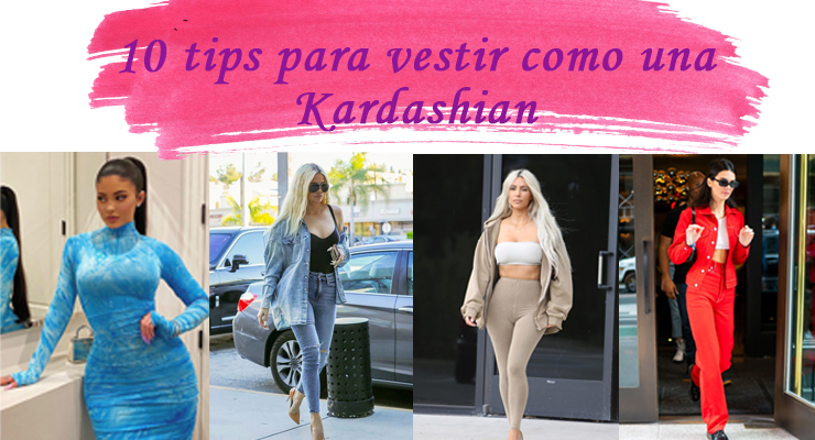 10 tips para vestir como una Kardashian