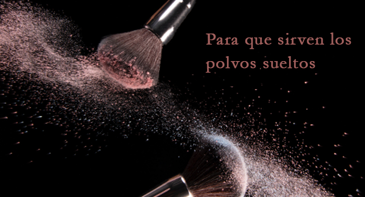 Para que sirven los polvos sueltos