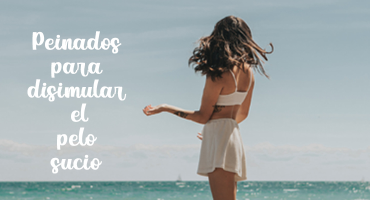 Peinados para disimular el pelo sucio